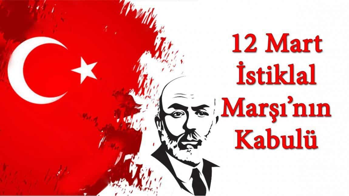 12 Mart İstiklal Marşı’mızın Kabulü ve Mehmet Akif Ersoy’u Anma Günü